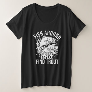 Camiseta Funny Fishing T-shirt, Fish Around And Find Trout