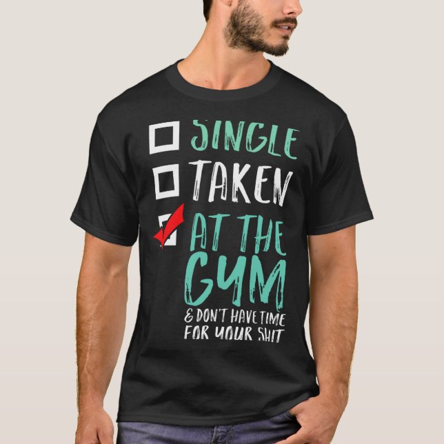 Camiseta Funny Fitness Workout Single Taken At The Gym  (Frente)