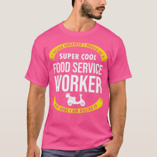 Camiseta Funny Food Service Worker Gifts Appreciation