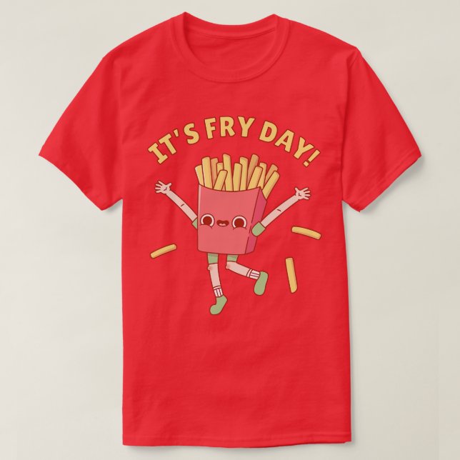 Camiseta Funny French Fries Seu Franco Dia De Frente (Frente do Design)