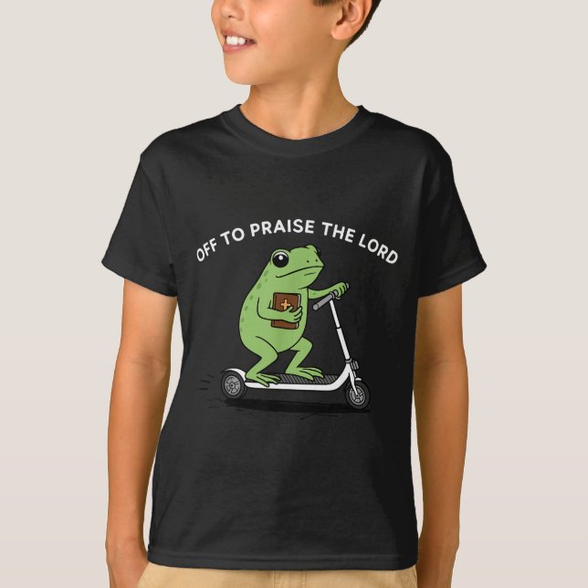 Camiseta Funny Frog Off To Praise The Lord Meme Quote Funny (Frente)