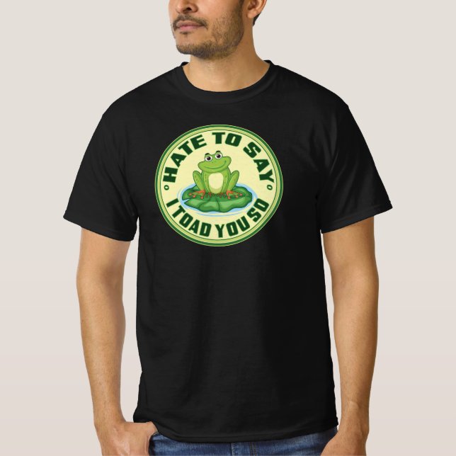 Camiseta Funny Frog “Toad You So” Pun (Frente)