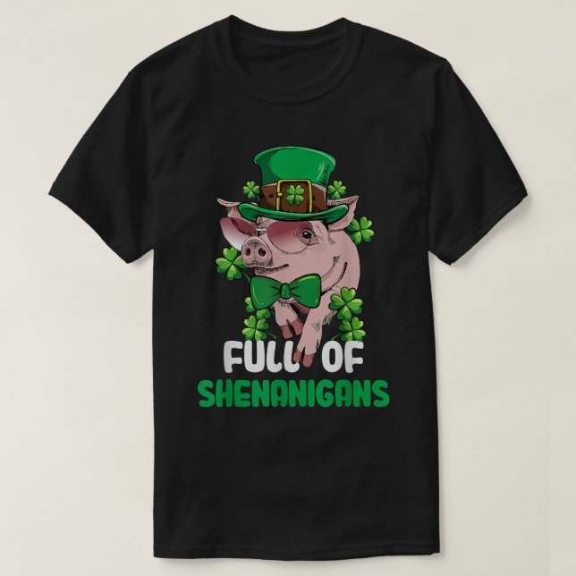Camiseta Funny Full Of Shenanigans Pig St Patrick's Day  (Frente do Design)