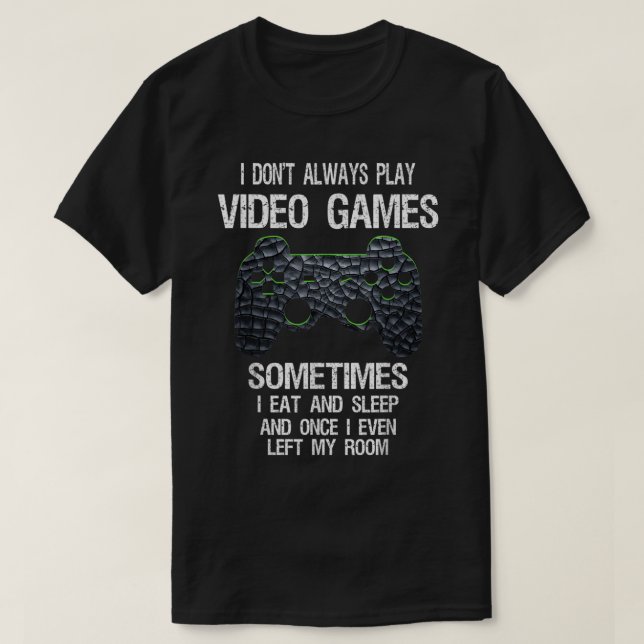 Camiseta Funny Gamer Quote Controller Design (Frente do Design)