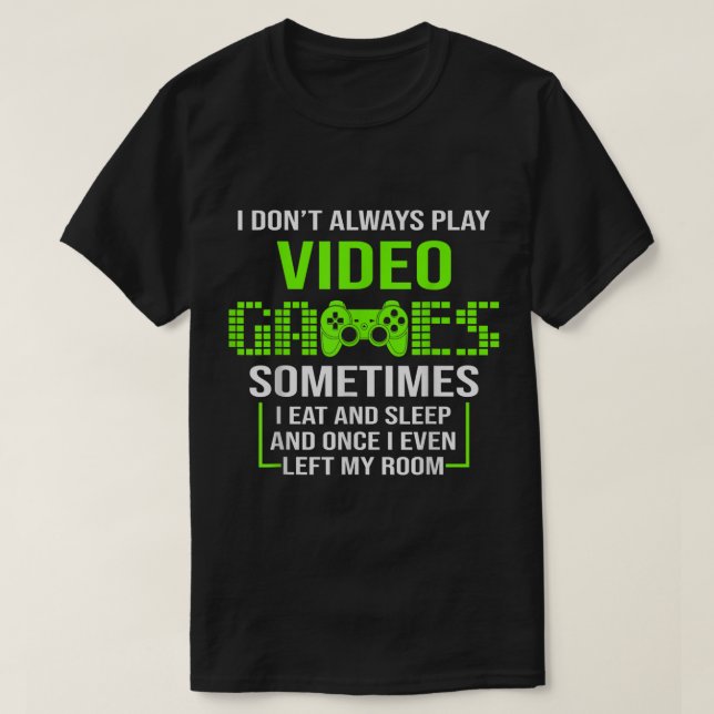 Camiseta Funny Gamer Quote Video Game Design (Frente do Design)