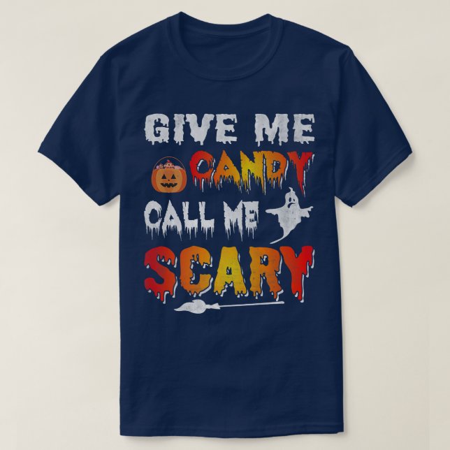 Camiseta Funny Give me candy and call me scary Halloween689 (Frente do Design)