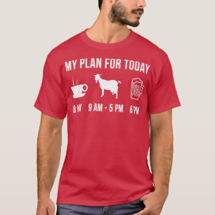 Camiseta Funny Goat Farmer Animal My Plan For Today 