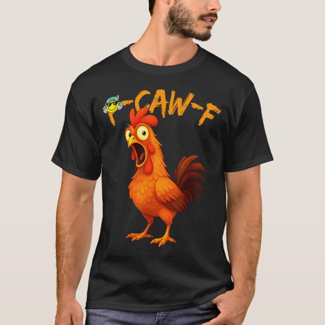 Camiseta Funny Graphic Tee Chicken Humor Quote Rooster Meme (Frente)