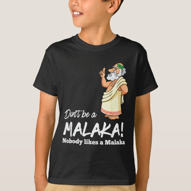 Camiseta Funny Greek Don't Be A Malaka Nobody Likes Malaka  (Frente)