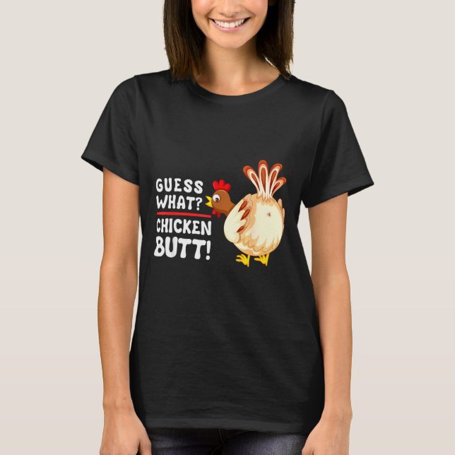 Camiseta Funny Guess What_ Chicken Butt! Graphic Design  (Frente)