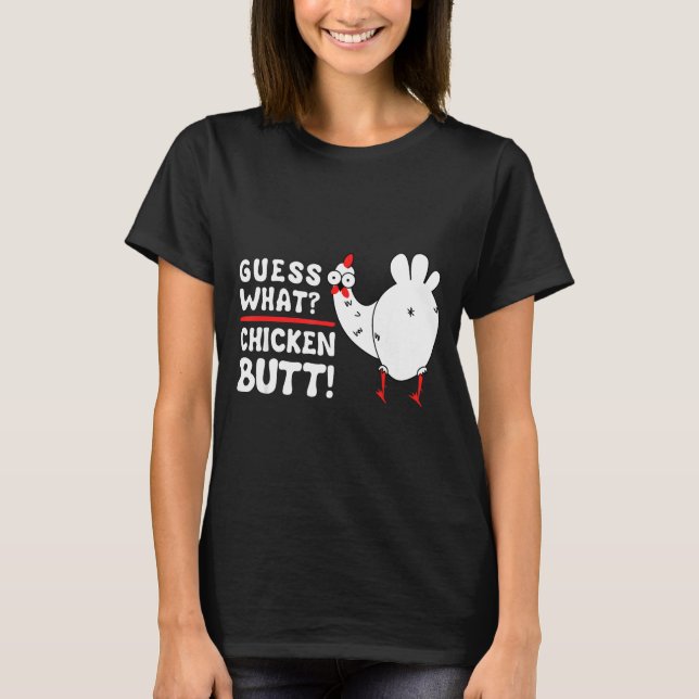 Camiseta Funny Guess What_ Chicken Butt! Graphic Design  (Frente)