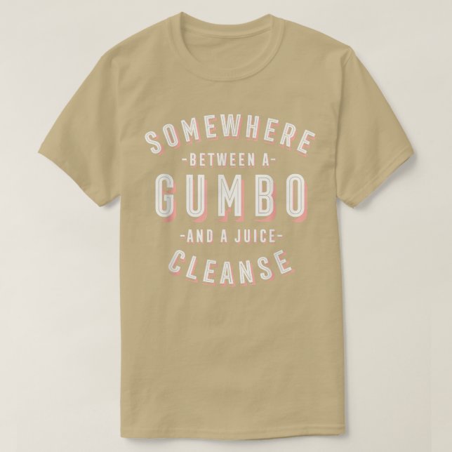 Camiseta Funny Gumbo and a Juice Cleanse Seafood Vegan Loui (Frente do Design)