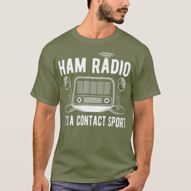 Camiseta Funny Ham Radio Its A Contact Sport Quote Gifts (Frente)
