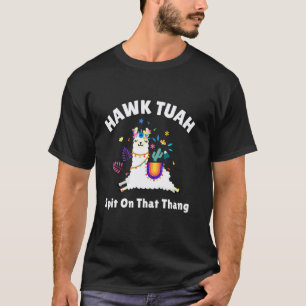 Camiseta Funny Hawk Tuah Cuspir naquele Troço Funny Meme Vi