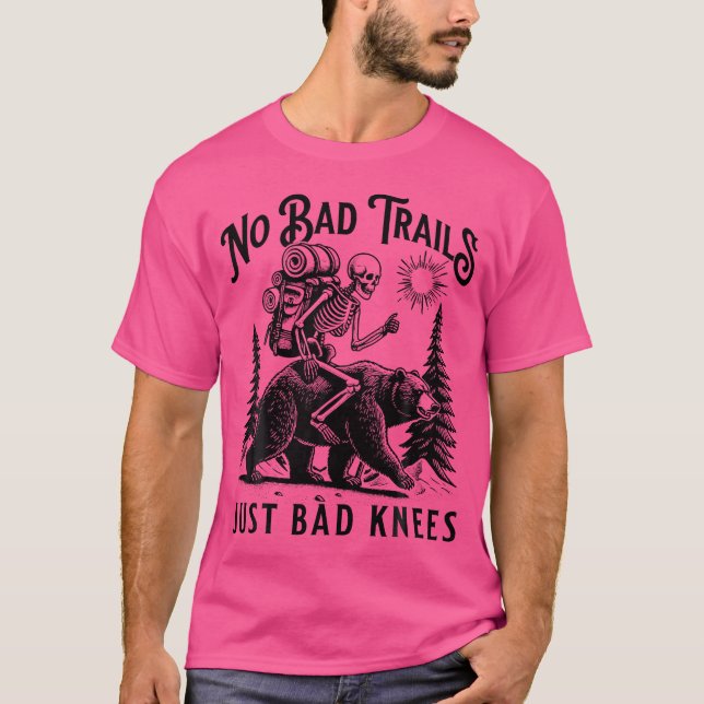 Camiseta Funny Hiking Camping Outdoors No Bad Trails Just B (Frente)