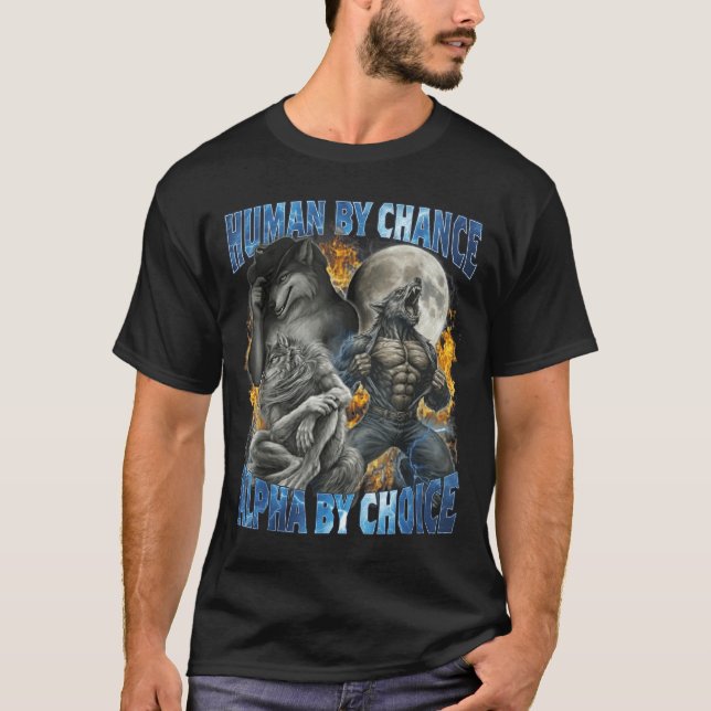 Camiseta Funny Human By Chance Alpha By Choice Wolf Matchin (Frente)