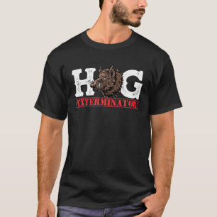 Camiseta Funny Hunting Hog Exterminator Wild Pig Hunter