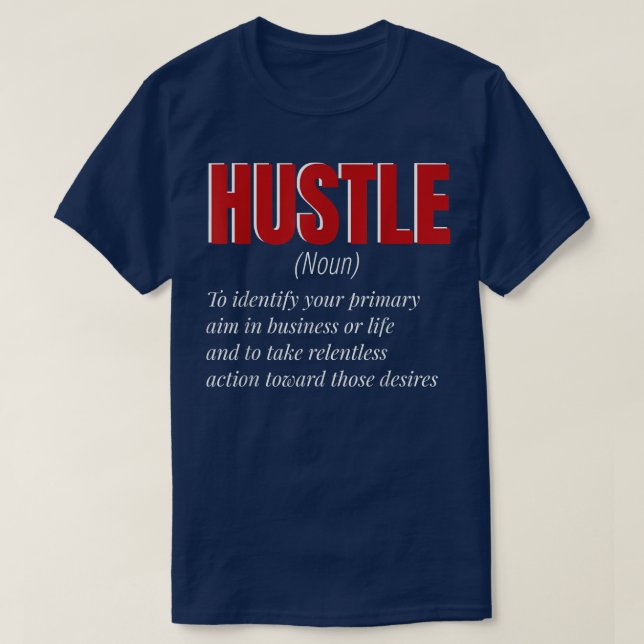 Camiseta Funny Hustle Definition Motivation for Men and Wom (Frente do Design)