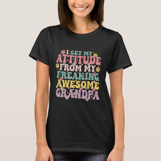 Camiseta Funny I Get My Attitude from My Freaking Awesome G (Frente)
