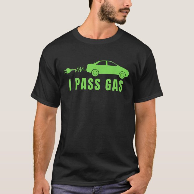 Camiseta Funny I Pass Gas Electric Car I Love EVs Electric  (Frente)