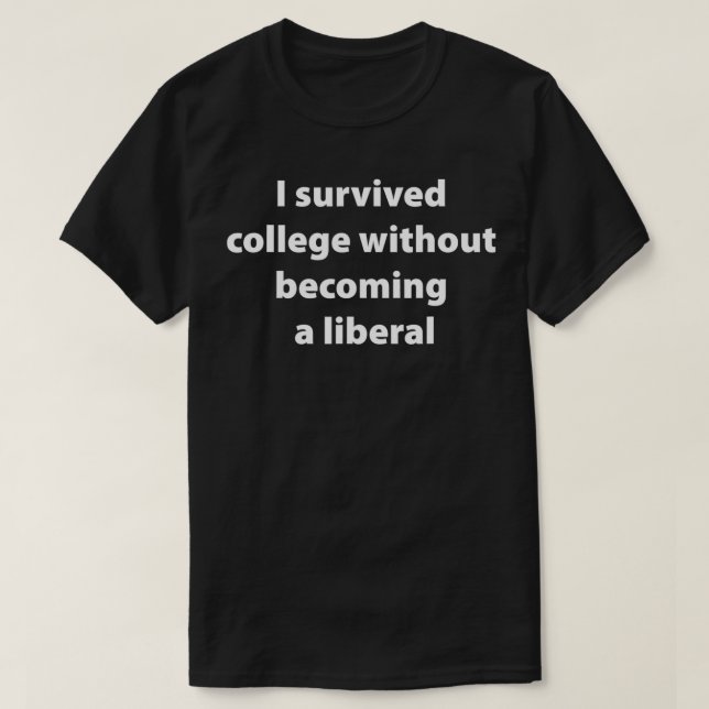 Camiseta funny i survived college without becoming a libera (Frente do Design)