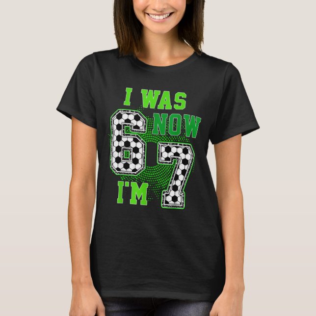 Camiseta Funny I Was 6 Now I'm 7 Year Old Soccer 7th Birthd (Frente)