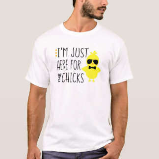 Camiseta Funny I'm Just Here For The Chicks Chicken Chick S