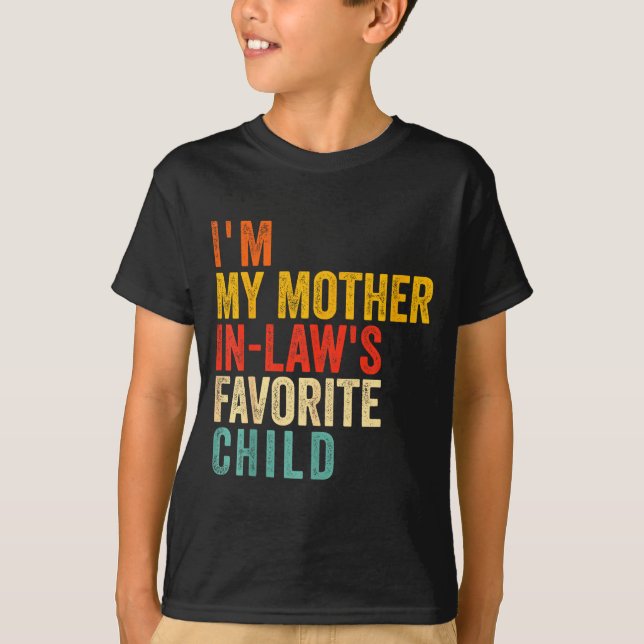 Camiseta Funny I'm My Mother In Law's Favorite Child  (Frente)