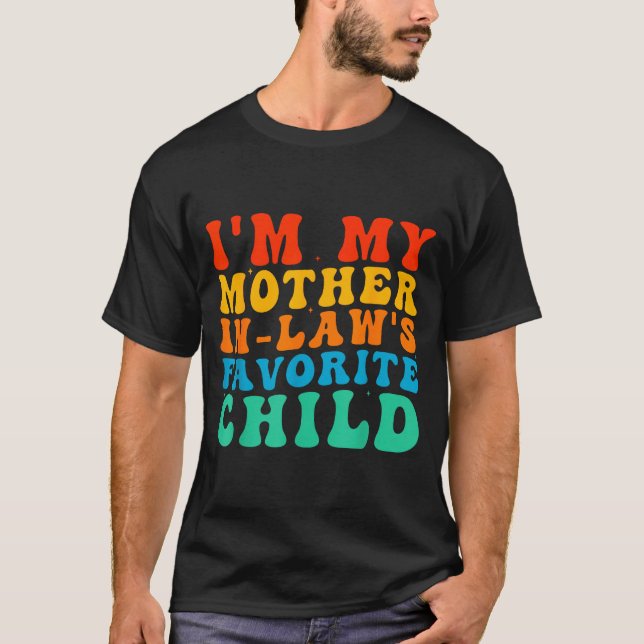 Camiseta Funny I'm My Mother In Law's Favorite Child  (Frente)