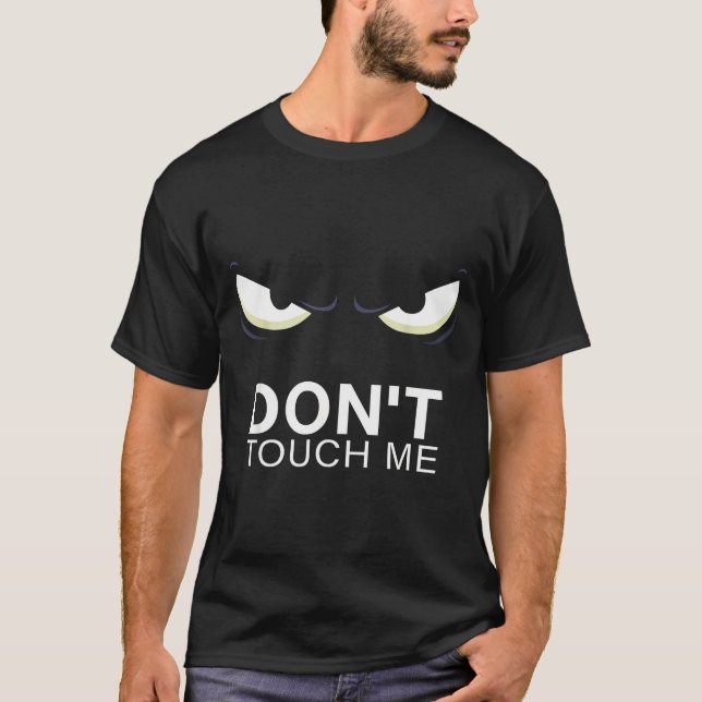 Camiseta Funny Introvert Saying Evil Eye - Don't Touch Me B (Frente)