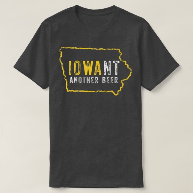 Camiseta Funny Iowa Quer Outra Cerveja (Frente do Design)