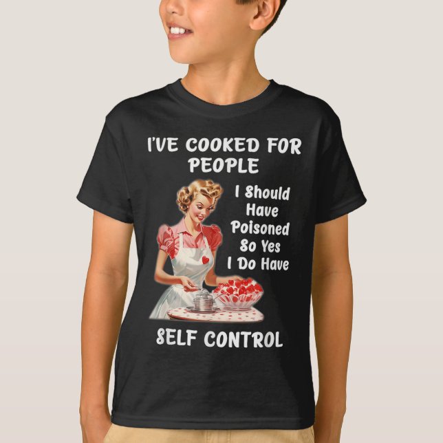 Camiseta Funny I've Cooked For People I Should Have Isoned  (Frente)
