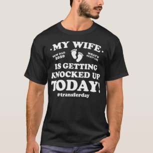 Camiseta Funny IVF My Wife Is Getting Knocked Up Today Prem