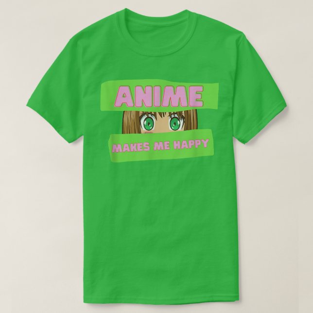 Camiseta Funny Japanese Anime  Anime Makes me Happy  Japan  (Frente do Design)