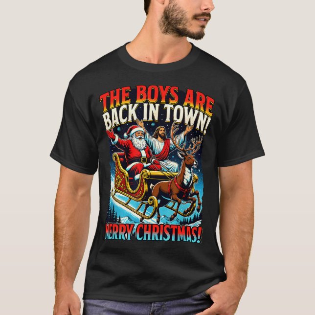 Camiseta Funny Jesus Santa The Boys Are Back In Town Merry  (Frente)