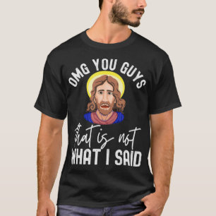 Camiseta Funny Jesus Thats Not What I Said Sarcastic Christ
