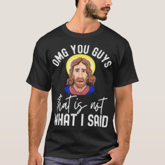 Camiseta Funny Jesus Thats Not What I Said Sarcastic Christ