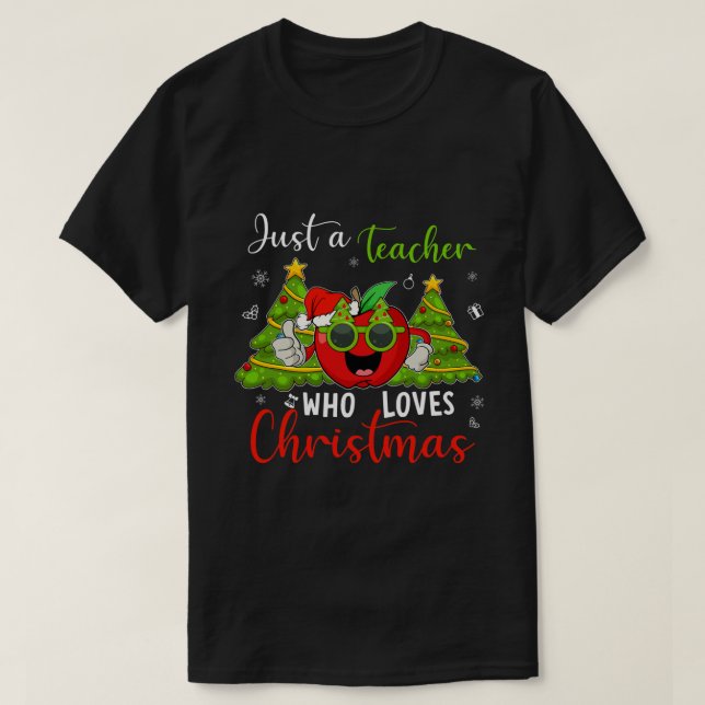 Camiseta Funny Just A Teacher Who Loves Christmas Apple Xma (Frente do Design)