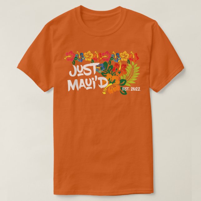 Camiseta Funny Just Married in Maui 2022 or the Just Maui'd (Frente do Design)