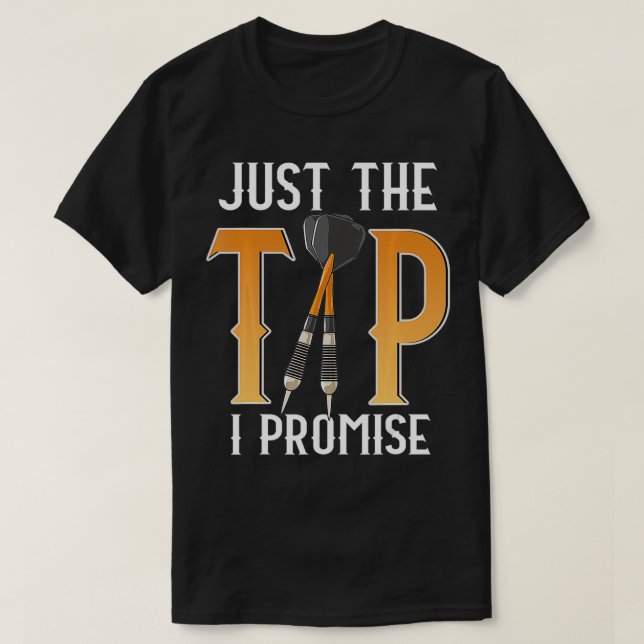 Camiseta Funny Just The Tip I Promise Darts Pun Skillful Da (Frente do Design)