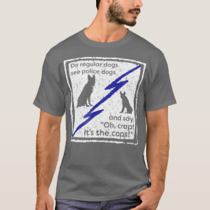 Camiseta Funny k9 Unit Dog handler humor policial Iluminaç