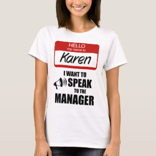 Camiseta Funny Karen Name Crachá fala com o gerente