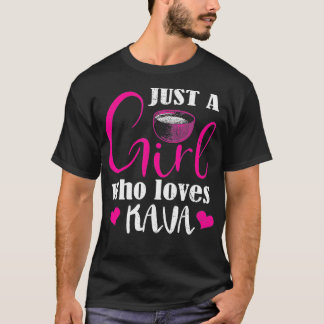 Camiseta Funny Kava Tea Amadurece Kava Girl Bebendo Kava Ba