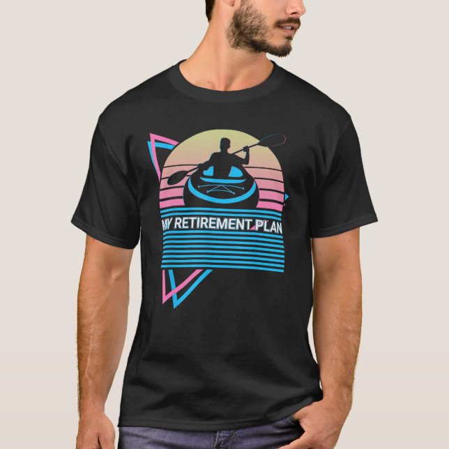 Camiseta Funny Kayak Kayaking Retro My Retirement Plan (Frente)