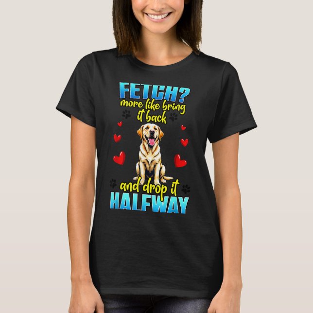 Camiseta Funny Labrador Retriever Design For Dog Owner  (Frente)