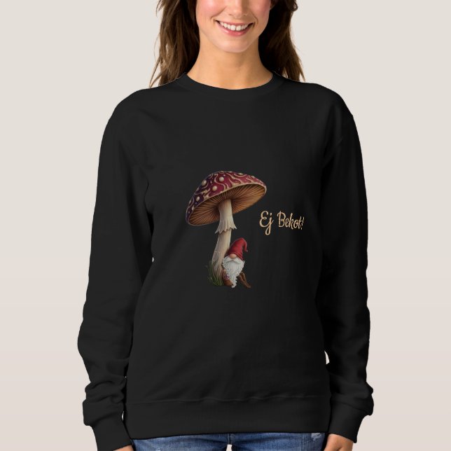 Camiseta Funny Latvian Ej Bekot sweatshirt mushroom picking (Frente)