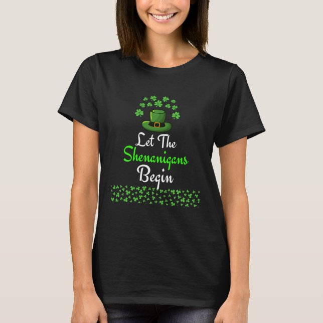 Camiseta Funny Let The Shenanigans Begin Green Shamrock Quo (Frente)