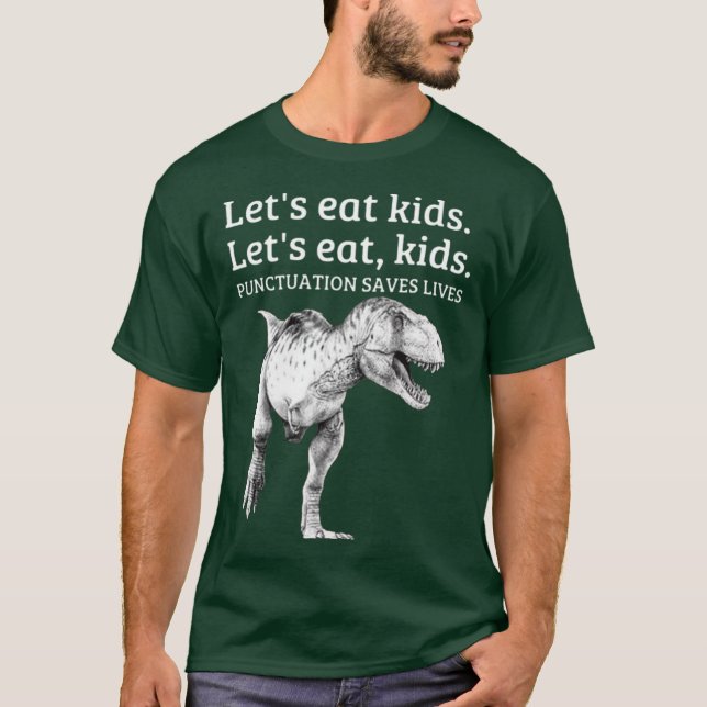 Camiseta Funny Lets Eat Punctuation Saves Lives Grammar gir (Frente)