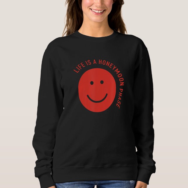 Camiseta Funny Life is a honeymoon phase (Frente)