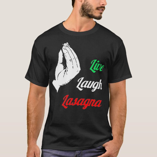 Camiseta Funny Live Laugh Lasagna Tshirt Funny Lasagna Love (Frente)
